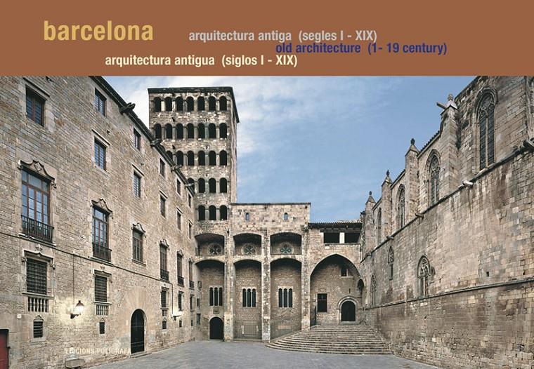 BARCELONA.ARQUITECTURA ANTIGA(S I-XIX) | 9788434312128 | RUBIO,ALBERT | Libreria Geli - Librería Online de Girona - Comprar libros en catalán y castellano