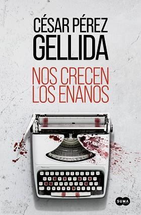NOS CRECEN LOS ENANOS | 9788491295631 | PÉREZ GELLIDA,CÉSAR | Llibreria Geli - Llibreria Online de Girona - Comprar llibres en català i castellà