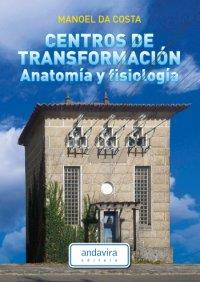 CENTROS DE TRANSFORMACIÓN.ANATOMÍA Y FISIOLOGÍA | 9788484087595 | DA COSTA,MANOEL | Llibreria Geli - Llibreria Online de Girona - Comprar llibres en català i castellà