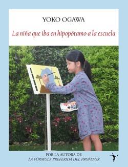 LA NIÑA QUE IBA EN HIPOPOTAMO A LA ESCUELA | 9788496601987 | OGAWA,YOKO | Llibreria Geli - Llibreria Online de Girona - Comprar llibres en català i castellà
