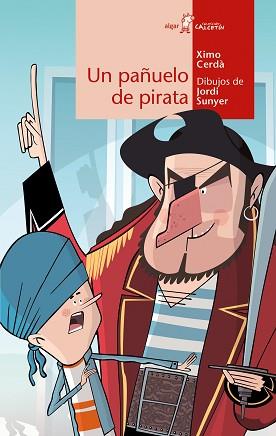 UN PAÑUELO DE PIRATA | 9788491424598 | CERDÀ,XIMO | Llibreria Geli - Llibreria Online de Girona - Comprar llibres en català i castellà