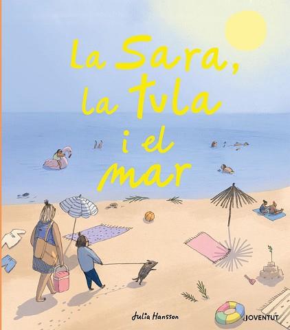 LA SARA,LA TULA I EL MAR | 9788426146724 | HANSSON,JULIA | Llibreria Geli - Llibreria Online de Girona - Comprar llibres en català i castellà