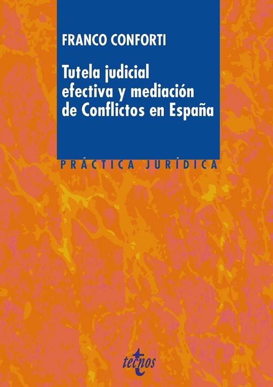 TUTELA JUDICIAL EFECTIVA Y MEDIACIÓN DE CONFLICTOS EN ESPAÑA | 9788430968947 | CONFORTI,FRANCO | Llibreria Geli - Llibreria Online de Girona - Comprar llibres en català i castellà