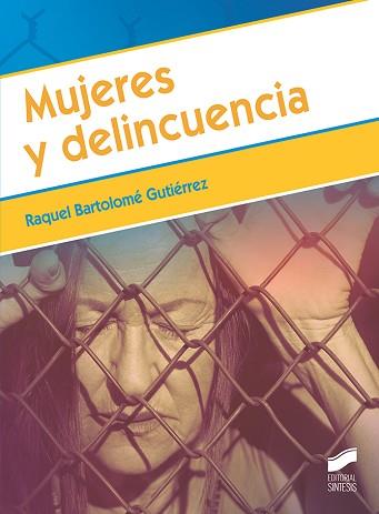 MUJERES Y DELINCUENCIA | 9788413571256 | BARTOLOMÉ GUTIERREZ, RAQUEL | Llibreria Geli - Llibreria Online de Girona - Comprar llibres en català i castellà
