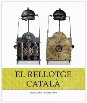 EL RELLOTGE CATALA | 9788495550729 | XARRIE,JAUME/FARRE,EDUARD | Llibreria Geli - Llibreria Online de Girona - Comprar llibres en català i castellà
