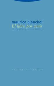 EL LIBRO POR VENIR | 9788481647709 | BLANCHOT,MAURICE | Llibreria Geli - Llibreria Online de Girona - Comprar llibres en català i castellà