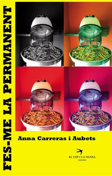 FES-ME LA PERMANENT | 9788494634642 | CARRERAS I AUBETS,ANNA | Llibreria Geli - Llibreria Online de Girona - Comprar llibres en català i castellà