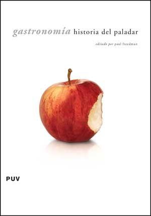 GASTRONOMIA.HISTORIA DEL PALADAR | 9788437074627 | FREEDMAN,PAUL | Llibreria Geli - Llibreria Online de Girona - Comprar llibres en català i castellà