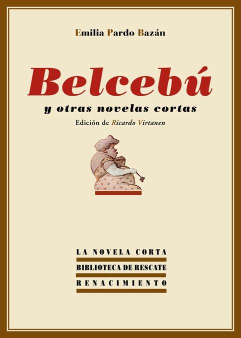 BELCEBÚ Y OTRAS NOVELAS CORTAS | 9788416246083 | PARDO BAZÁN,EMILIA | Libreria Geli - Librería Online de Girona - Comprar libros en catalán y castellano