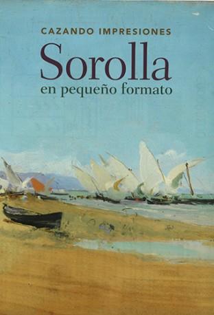 SOROLLA EN PEQUEÑO FORMATO | 9788494962974 | LÓPEZ FERNÁNDEZ,MARÍA/PONS-SOROLLA,BLANCA | Llibreria Geli - Llibreria Online de Girona - Comprar llibres en català i castellà