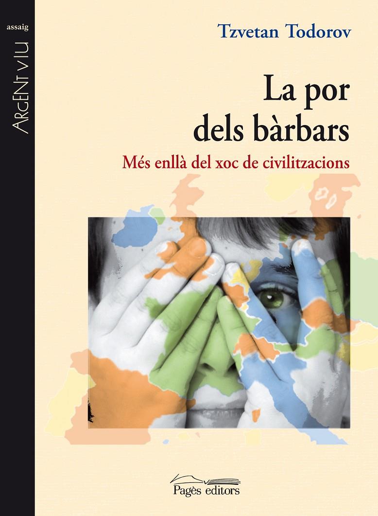 LA POR DELS BARBARS.MES ENLLA DEL XOC DE CIVILITZACIONS | 9788497798402 | TODOROV,TZVETAN | Llibreria Geli - Llibreria Online de Girona - Comprar llibres en català i castellà