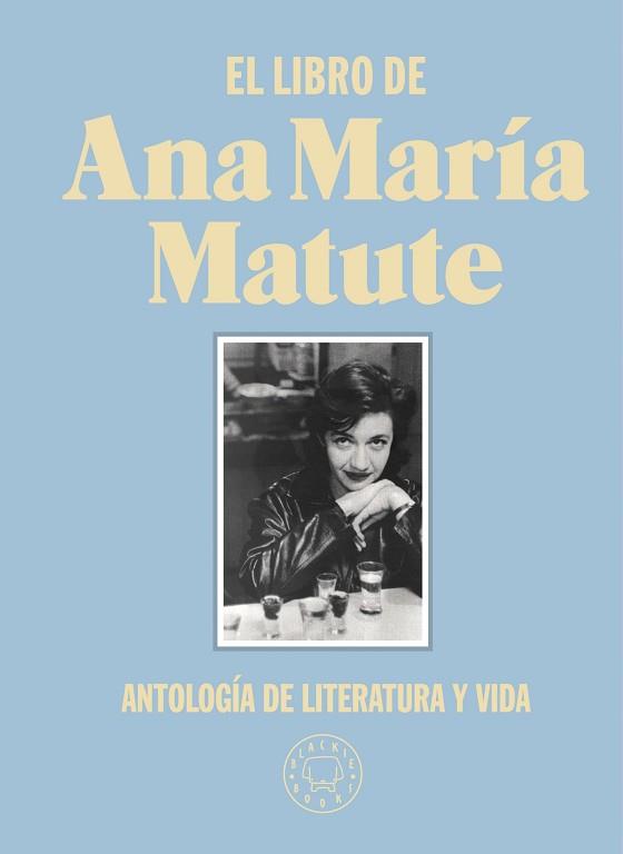 EL LIBRO DE ANA MARÍA MATUTE.ANTOLOGÍA DE LITERATURA Y VIDA | 9788418187797 | MATUTE,ANA MARÍA | Llibreria Geli - Llibreria Online de Girona - Comprar llibres en català i castellà