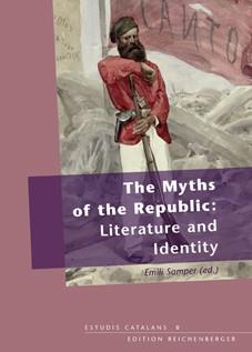 THE MYTHS OF THE REPUBLIC.LITERATURE AND IDENTITY | 9783944244532 | SAMPER,EMILI | Llibreria Geli - Llibreria Online de Girona - Comprar llibres en català i castellà