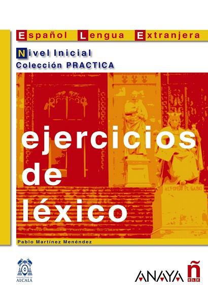 EJERCICIOS DE LEXICO.NIVEL INICIAL | 9788466700634 | MARTINEZ MENENDEZ,PABLO | Llibreria Geli - Llibreria Online de Girona - Comprar llibres en català i castellà