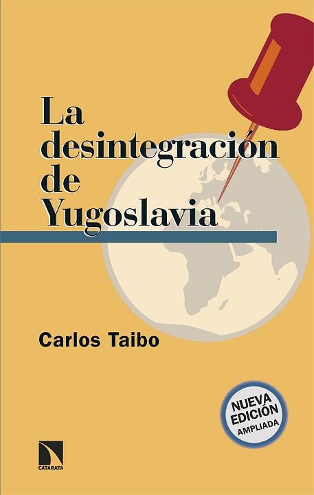 LA DESINTEGRACIÓN DE YUGOSLAVIA | 9788413526942 | TAIBO ARIAS,CARLOS | Llibreria Geli - Llibreria Online de Girona - Comprar llibres en català i castellà