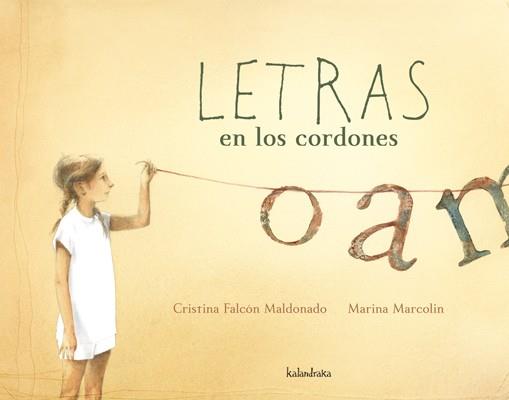 LETRAS EN LOS CORDONES | 9788492608560 | FALCÓN MALDONADO,CRISTINA/MARCOLIN,MARINA | Llibreria Geli - Llibreria Online de Girona - Comprar llibres en català i castellà