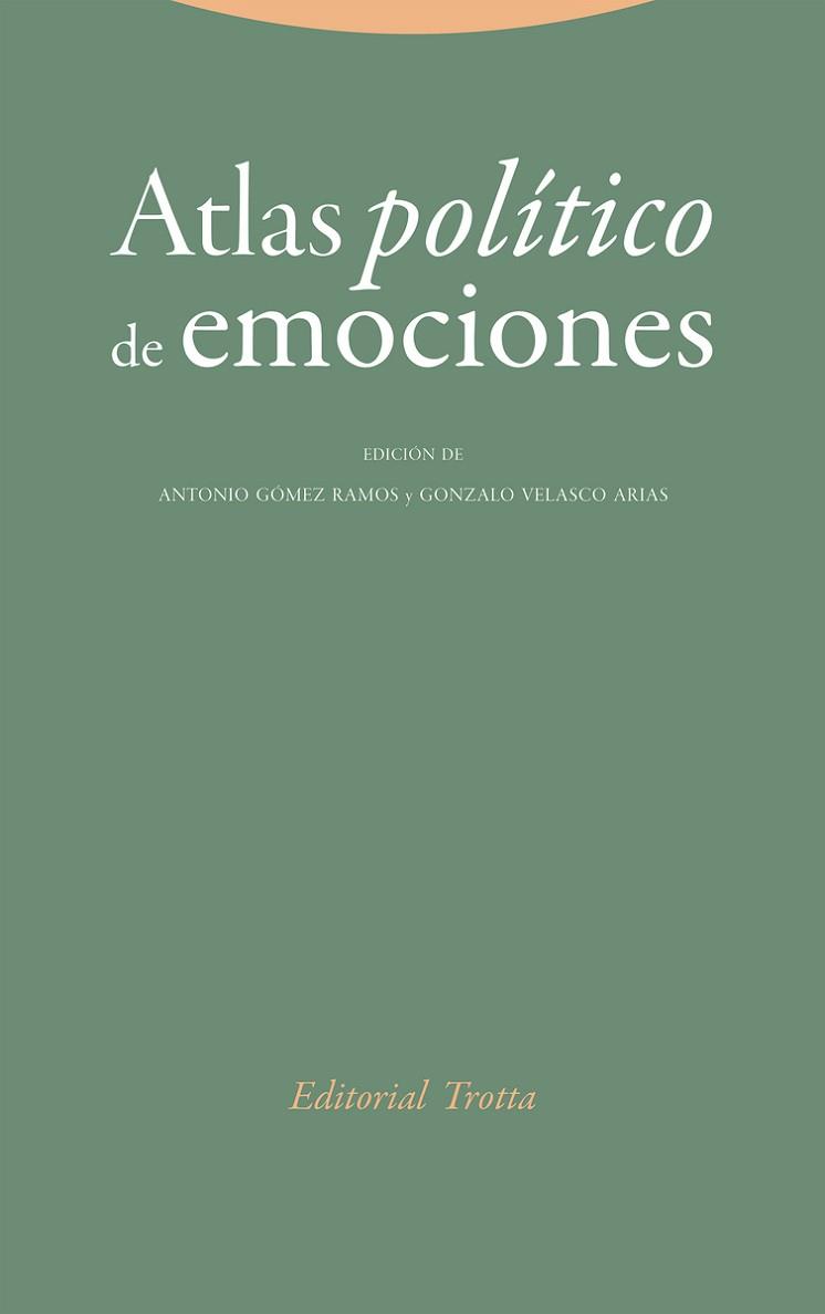 ATLAS POLÍTICO DE EMOCIONES | 9788413642154 | GÓMEZ RAMOS,ANTONIO/VELASCO ARIAS, GONZALO | Llibreria Geli - Llibreria Online de Girona - Comprar llibres en català i castellà