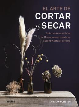 EL ARTE DE CORTAR Y SECAR | 9788418725036 | DUNSTER,CAROLYN | Llibreria Geli - Llibreria Online de Girona - Comprar llibres en català i castellà