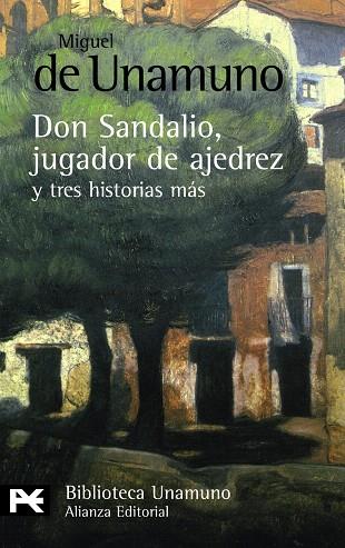 DON SANDALIO,JUGADOR DE AJEDREZ, Y TRES HISTORIAS MAS | 9788420682617 | UNAMUNO,MIGUEL DE | Llibreria Geli - Llibreria Online de Girona - Comprar llibres en català i castellà