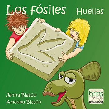 LOS FOSILES.HUELLAS | 9788494801525 | BLASCO,JANIRA/BLASCO,AMADEU | Llibreria Geli - Llibreria Online de Girona - Comprar llibres en català i castellà