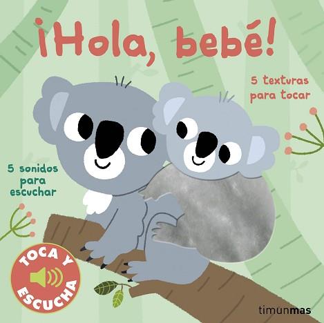 HOLA,BEBÉ! TOCA Y ESCUCHA | 9788408249870 | BILLET,MARION | Llibreria Geli - Llibreria Online de Girona - Comprar llibres en català i castellà