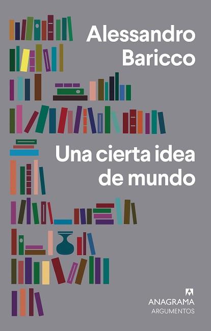 UNA CIERTA IDEA DE MUNDO | 9788433964472 | BARICCO,ALESSANDRO | Llibreria Geli - Llibreria Online de Girona - Comprar llibres en català i castellà