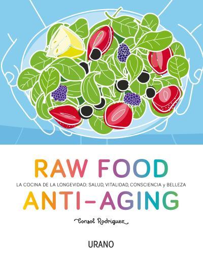 RAW FOOD ANTI-AGING | 9788479539238 | RODRÍGUEZ,CONSOL | Llibreria Geli - Llibreria Online de Girona - Comprar llibres en català i castellà