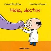 HOLA,DOCTOR | 9786074004380 | ESCOFFIER,MICHAEL | Llibreria Geli - Llibreria Online de Girona - Comprar llibres en català i castellà