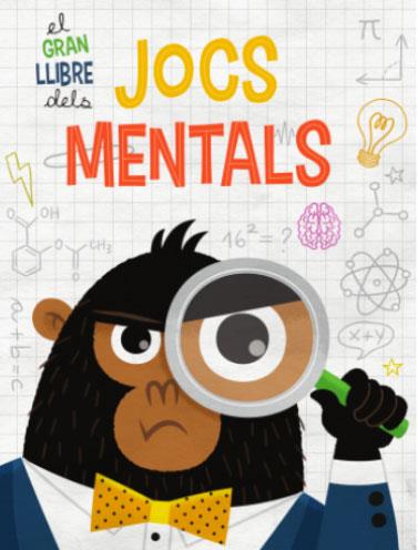 EL GRAN LLIBRE DELS JOCS MENTALS | 9788468269214 | Llibreria Geli - Llibreria Online de Girona - Comprar llibres en català i castellà