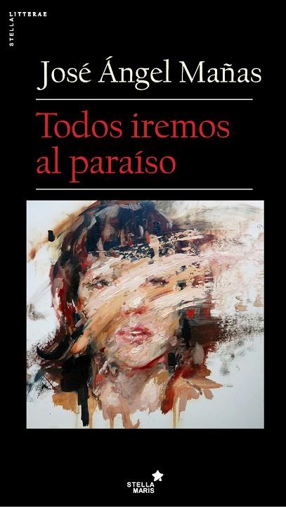 TODOS IREMOS AL PARAÍSO | 9788416541546 | MAÑAS HERNÁNDEZ, JOSÉ ÁNGEL | Llibreria Geli - Llibreria Online de Girona - Comprar llibres en català i castellà