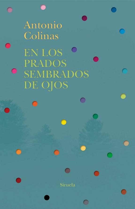 EN LOS PRADOS SEMBRADOS DE OJOS | 9788418245909 | COLINAS,ANTONIO | Llibreria Geli - Llibreria Online de Girona - Comprar llibres en català i castellà