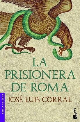 LA PRISIONERA DE ROMA | 9788408003922 | CORRAL,JOSE LUIS | Llibreria Geli - Llibreria Online de Girona - Comprar llibres en català i castellà