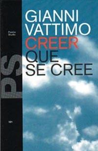 CREER QUE SE CREE | 9788449303272 | VATTIMO,GIANNI | Llibreria Geli - Llibreria Online de Girona - Comprar llibres en català i castellà