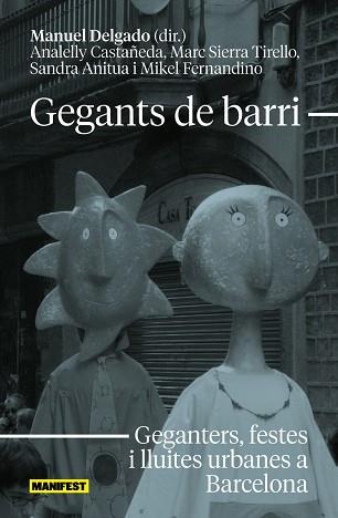 GEGANTS DE BARRI | 9788419719522 | DELGADO,MANUEL | Llibreria Geli - Llibreria Online de Girona - Comprar llibres en català i castellà