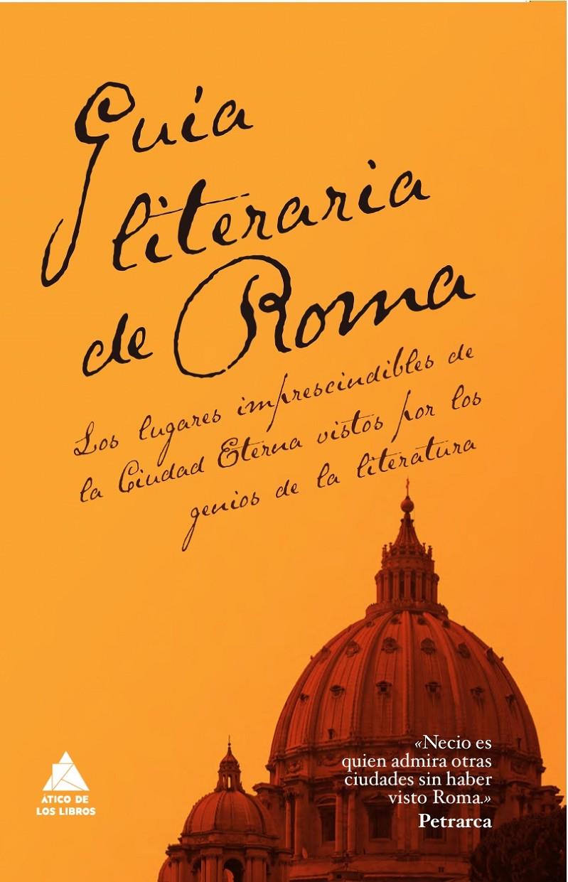 GUIA LITERARIA DE ROMA | 9788493780937 | ESTRABÓN/DE MONTAIGNE, MICHEL/GIBBON, EDWARD/SMOLLETT, TOBÍAS/GOETHE, JOHANN WOLFGANG AMADEUS/DE CHA | Llibreria Geli - Llibreria Online de Girona - Comprar llibres en català i castellà
