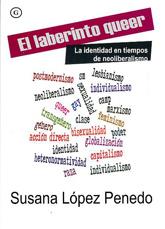 EL LABERINTO QUEER.LA IDENTIDAD EN TIEMPOS DEL NEOLIBERALISM | 9788488052728 | LOPEZ PENEDO,SUSANA | Llibreria Geli - Llibreria Online de Girona - Comprar llibres en català i castellà