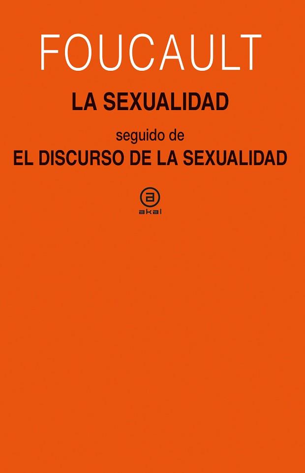 LA SEXUALIDAD SEGUIDO DE EL DISCURSO DE LA SEXUALIDAD | 9788446050353 | FOUCAULT | Llibreria Geli - Llibreria Online de Girona - Comprar llibres en català i castellà
