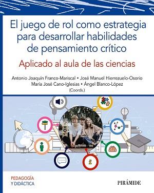 EL JUEGO DE ROL COMO ESTRATEGIA PARA DESARROLLAR HABILIDADES DE PENSAMIENTO CRÍTICO | 9788436848304 | FRANCO-MARISCAL,ANTONIO JOAQUÍN/HIERREZUELO-OSORIO,JOSÉ MANUEL | Llibreria Geli - Llibreria Online de Girona - Comprar llibres en català i castellà