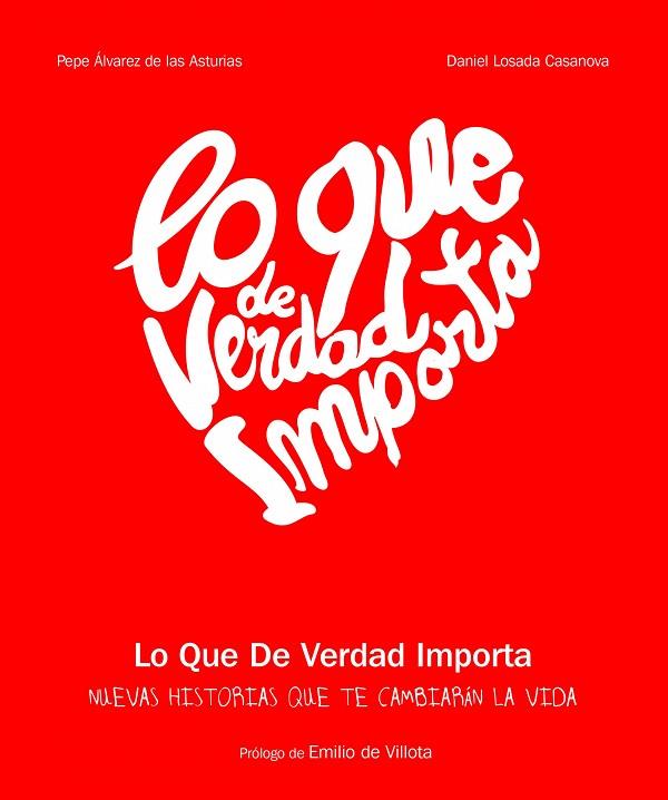 LO QUE DE VERDAD IMPORTA-2 (TD) | 9788416177189 | ÁLVAREZ DE LAS ASTURIAS,PEPE/LOSADA CASANOVA,DANIEL | Llibreria Geli - Llibreria Online de Girona - Comprar llibres en català i castellà