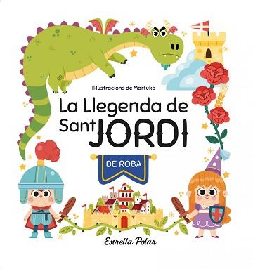 LA LLEGENDA DE SANT JORDI DE ROBA | 9788413897042 | GARCÍA PÉREZ, MARTA | Llibreria Geli - Llibreria Online de Girona - Comprar llibres en català i castellà