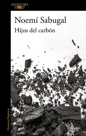 HIJOS DEL CARBÓN | 9788420439440 | SABUGAL,NOEMÍ | Llibreria Geli - Llibreria Online de Girona - Comprar llibres en català i castellà