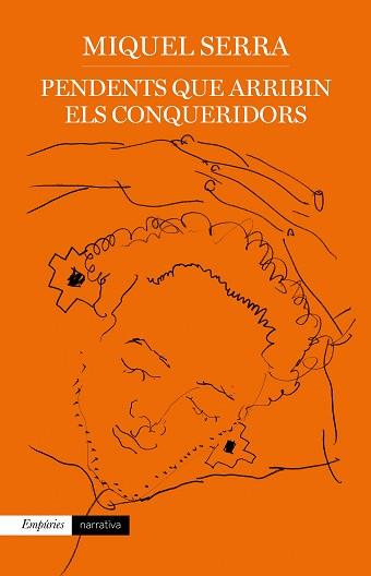 PENDENTS QUE ARRIBIN ELS CONQUERIDORS | 9788417879730 | SERRA,MIQUEL | Llibreria Geli - Llibreria Online de Girona - Comprar llibres en català i castellà