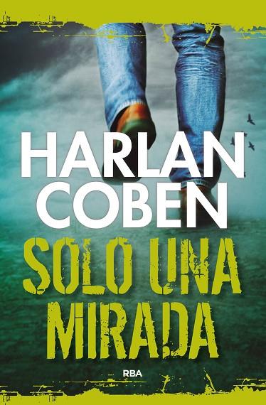 SOLO UNA MIRADA | 9788491871620 | COBEN,HARLAN | Llibreria Geli - Llibreria Online de Girona - Comprar llibres en català i castellà