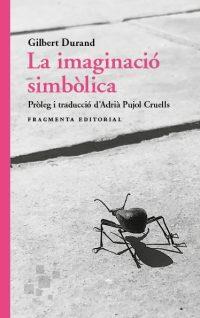 LA IMAGINACIÓ SIMBÒLICA | 9788417796860 | DURAND,GILBERT | Llibreria Geli - Llibreria Online de Girona - Comprar llibres en català i castellà