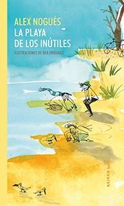 LA PLAYA DE LOS INÚTILES | 9788417440329 | NOGUÉS,ALEX | Llibreria Geli - Llibreria Online de Girona - Comprar llibres en català i castellà