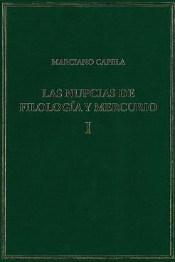 LAS NUPCIAS DE FILOLOGÍA Y MERCURIO-1(LIBROS I-II:LAS BODAS MÍSTICAS) | 9788400100872 | CAPELA, MARCIANO MINEO FÉLIX | Llibreria Geli - Llibreria Online de Girona - Comprar llibres en català i castellà