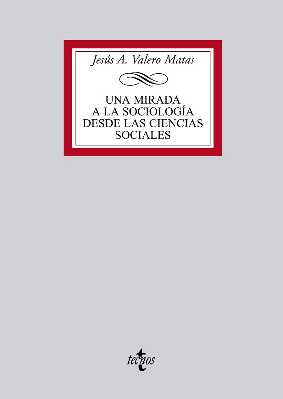 UNA MIRADA A LA SOCIOLOGIA DESDE LAS CIENCIAS SOCIALES | 9788430949076 | VALERO MATAS,JESUS ALBERTO | Llibreria Geli - Llibreria Online de Girona - Comprar llibres en català i castellà