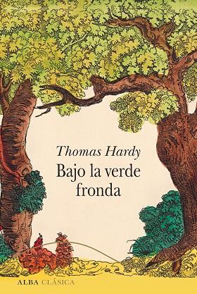 BAJO LA VERDE FRONDA | 9788490655948 | HARDY,THOMAS | Llibreria Geli - Llibreria Online de Girona - Comprar llibres en català i castellà