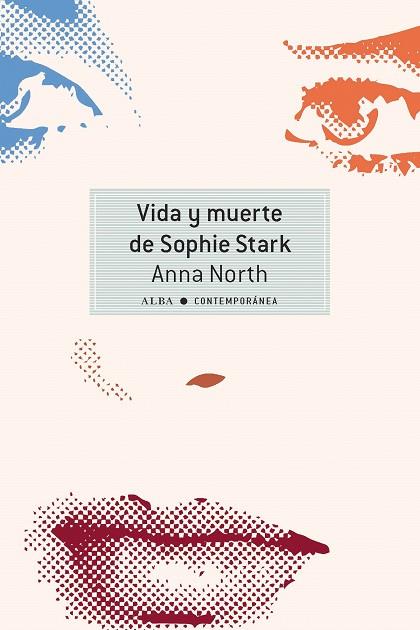 VIDA Y MUERTE DE SOPHIE STARK | 9788490652251 | NORTH,ANNA | Llibreria Geli - Llibreria Online de Girona - Comprar llibres en català i castellà