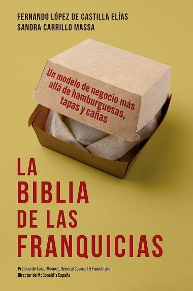 LA BIBLIA DE LAS FRANQUICIAS | 9788498755572 | LÓPEZ DE CASTILLA ELÍAS,FERNANDO/CARRILLO MASSA, SANDRA | Llibreria Geli - Llibreria Online de Girona - Comprar llibres en català i castellà